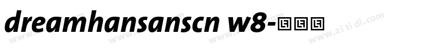 dreamhansanscn w8字体转换